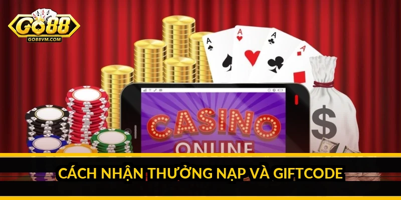 Khuyến mãi Go88: các ưu đãi thật và điều kiện nhận thưởng Cách nhận thưởng nạp và giftcode