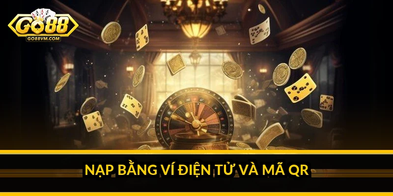 Cách Nạp Tiền Go88 - Đầy Đủ Phương Thức Và Đúng Cú Pháp Nạp Bằng Ví Điện Tử Và Mã QR